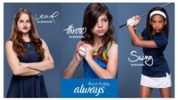 photo of Always campaign | ODEA Bold Marketing